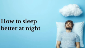 how to sleep better